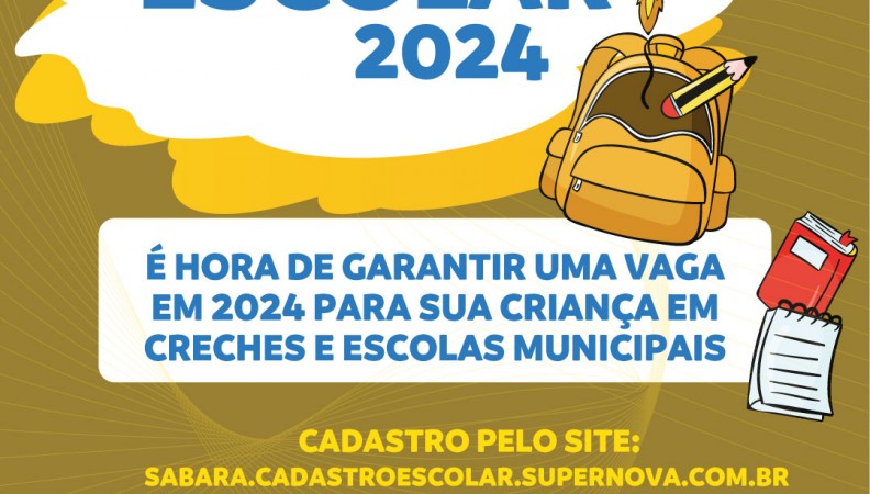 EDUCAÇÃO CADASTRO ESCOLAR 2024 JÁ ESTÁ ABERTO Prefeitura de Sabará