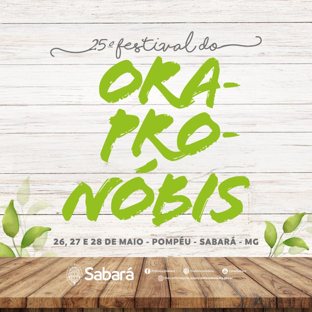 CULTURA E TURISMO: PREFEITURA DE SABARÁ DIVULGA PROGRAMAÇÃO DO 25º FESTIVAL DO ORA-PRO-NÓBIS