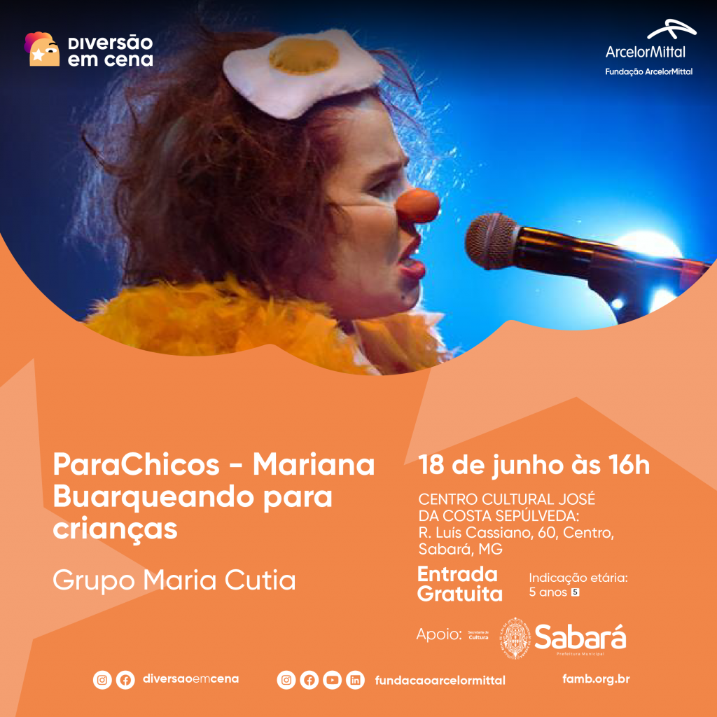 CULTURA: COM NOVA ABORDAGEM DA OBRA DE CHICO BUARQUE,  O ESPETÁCULO PARACHICOS - MARIANA BUARQUEANDO PARA CRIANÇAS CHEGA A SABARÁ