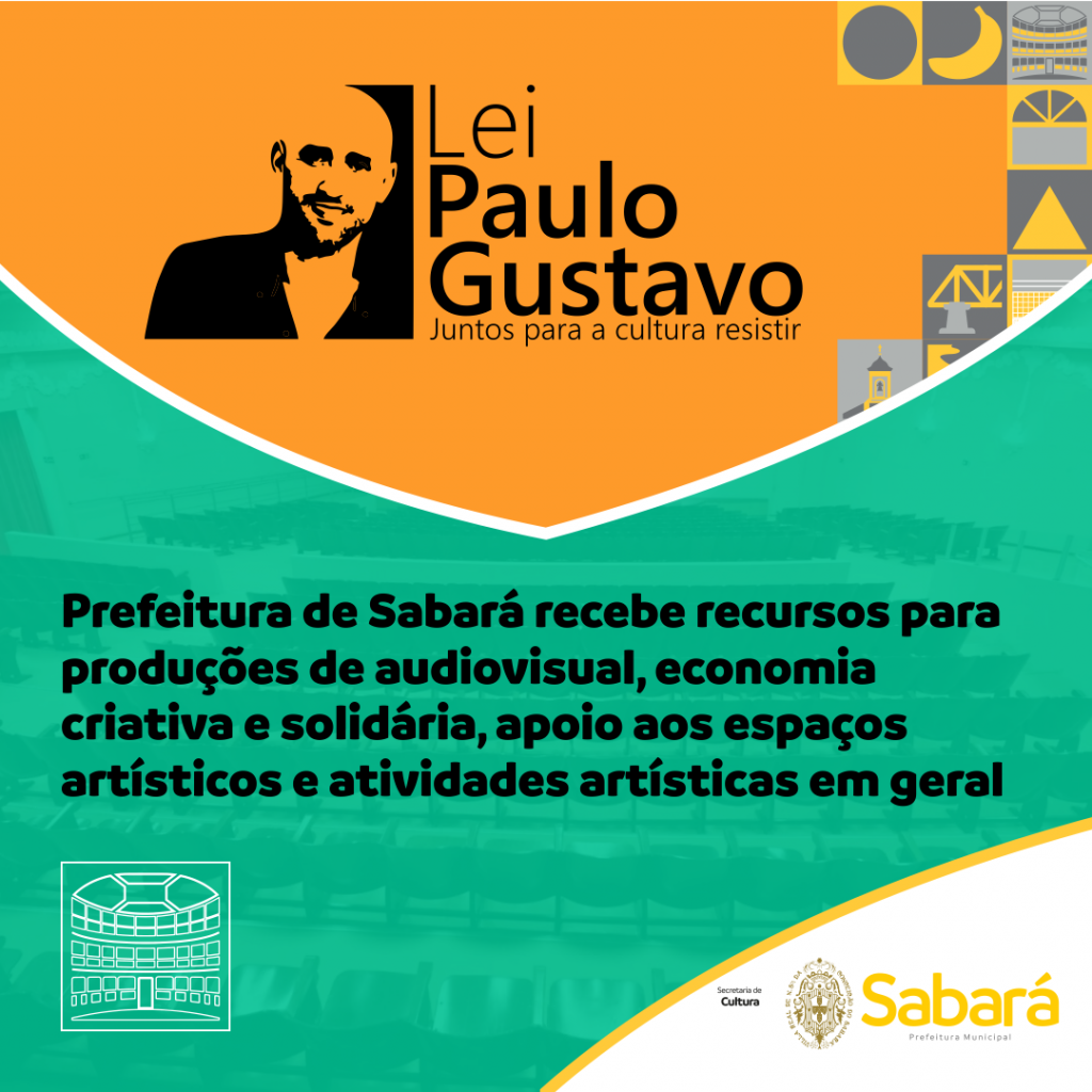 CULTURA: PREFEITURA DE SABARÁ RECEBE VERBA PROVENIENTE DA LEI PAULO GUSTAVO