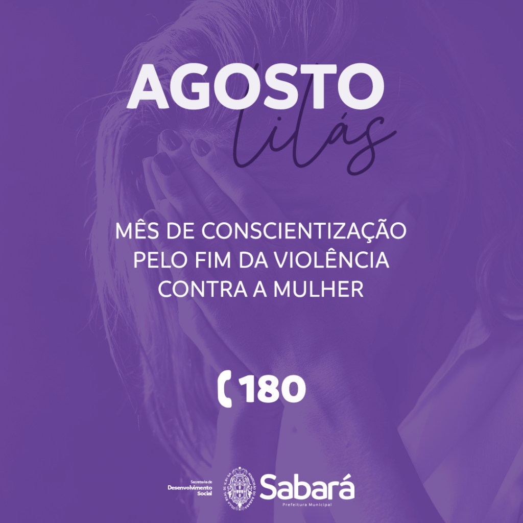 AGOSTO LILÁS: COMBATER A VIOLÊNCIA CONTRA A MULHER É UM DEVER DE TODOS