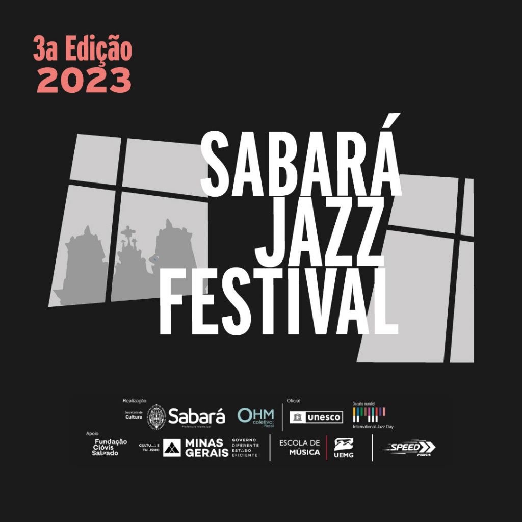 CULTURA: 3ª EDIÇÃO DO SABARÁ JAZZ FESTIVAL COMEÇA NESTE FIM DE SEMANA