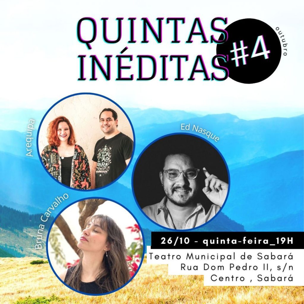 MOSTRA QUINTAS INÉDITAS: 4ª EDIÇÃO CONTARÁ COM APRESENTAÇÕES DE DUO AREQUIPA, BRUNA CARVALHO E ED NASQUES
