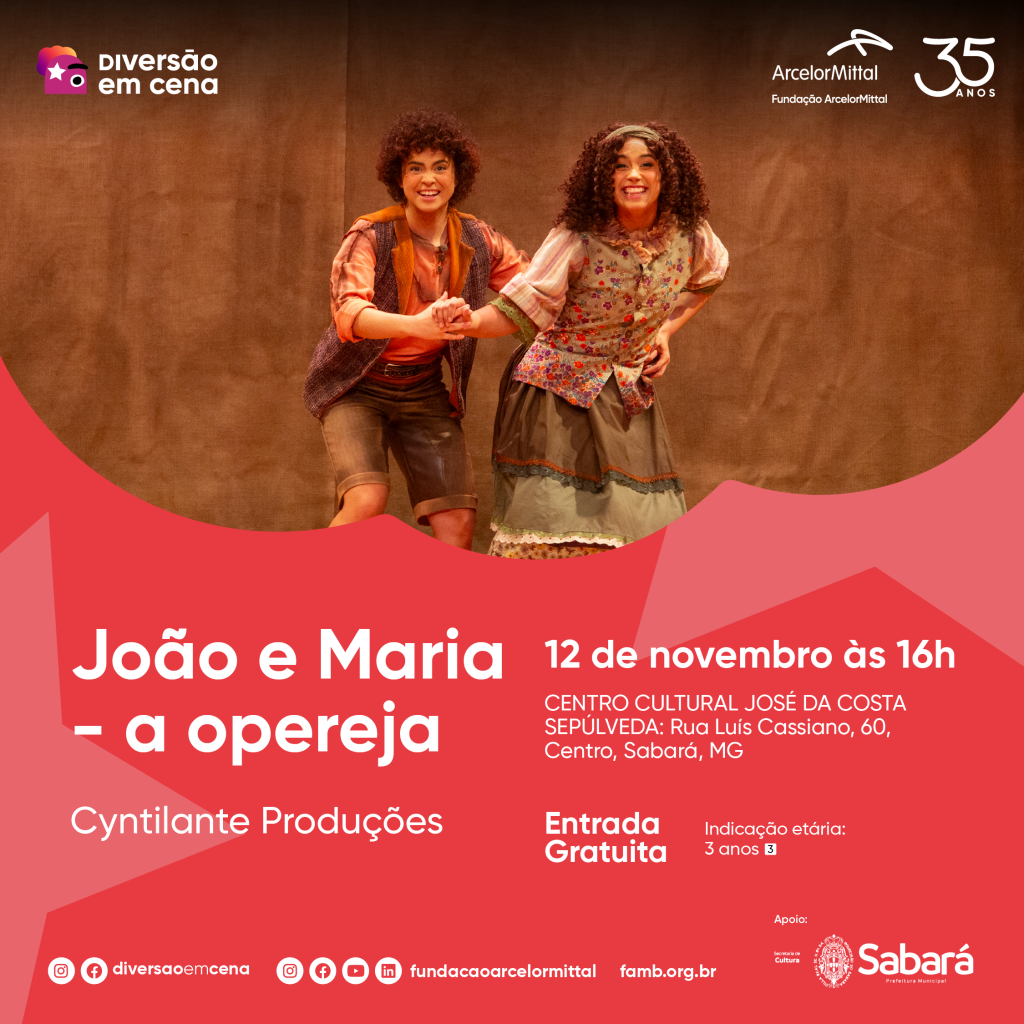 CULTURA: DIVERSÃO EM CENA TRAZ A SABARÁ O ESPETÁCULO “JOÃO E MARIA” - A OPEREJA” 