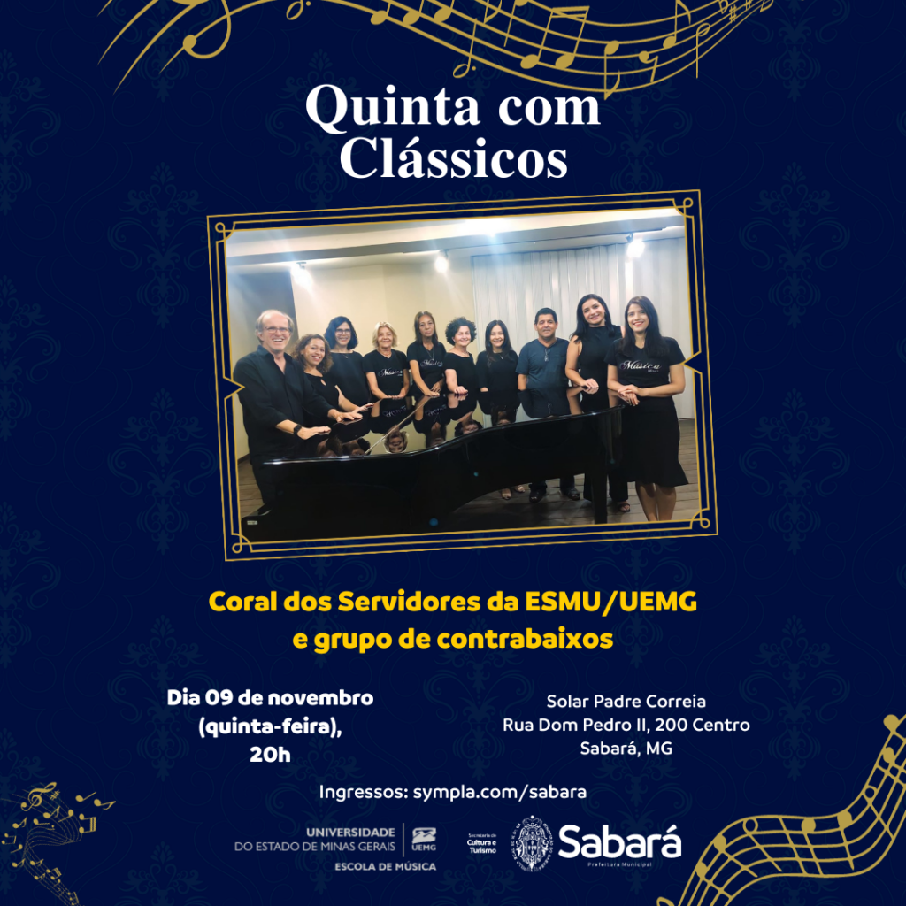 CULTURA: PROJETO “QUINTA COM CLÁSSICOS” PROMOVERÁ APRESENTAÇÃO MUSICAL DO CORAL DE SERVIDORES E DO GRUPO DE CONTRABAIXOS DA ESCOLA DE MÚSICA DA UEMG 