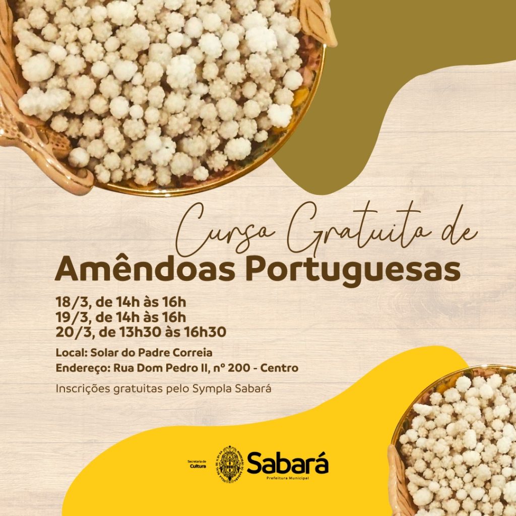 CULTURA: PREFEITURA DE SABARÁ PROMOVERÁ CURSO GRATUITO DE PRODUÇÃO DE AMÊNDOAS PORTUGUESAS