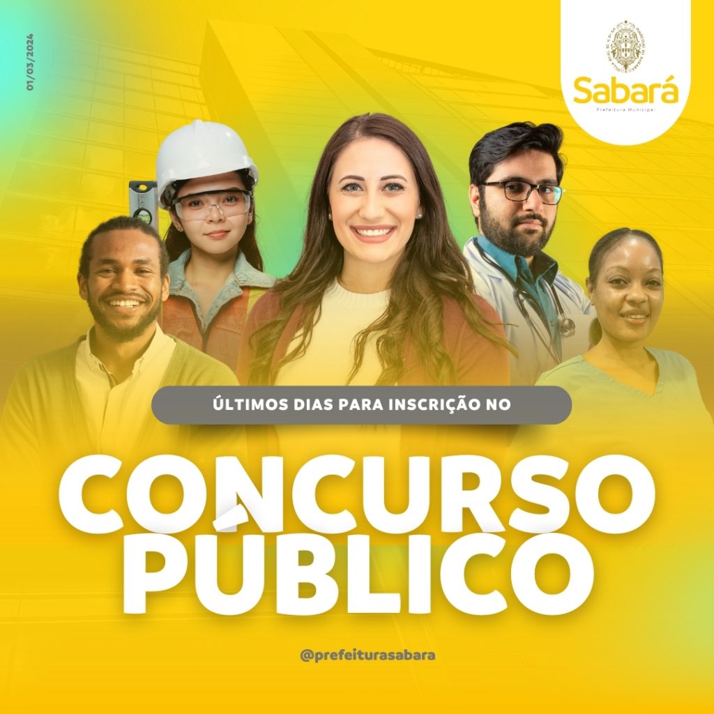 ÚLTIMOS DIAS: INSCRIÇÕES PARA O CONCURSO PÚBLICO DA PREFEITURA DE SABARÁ SE ENCERRAM NO DIA 5 DE MARÇO
