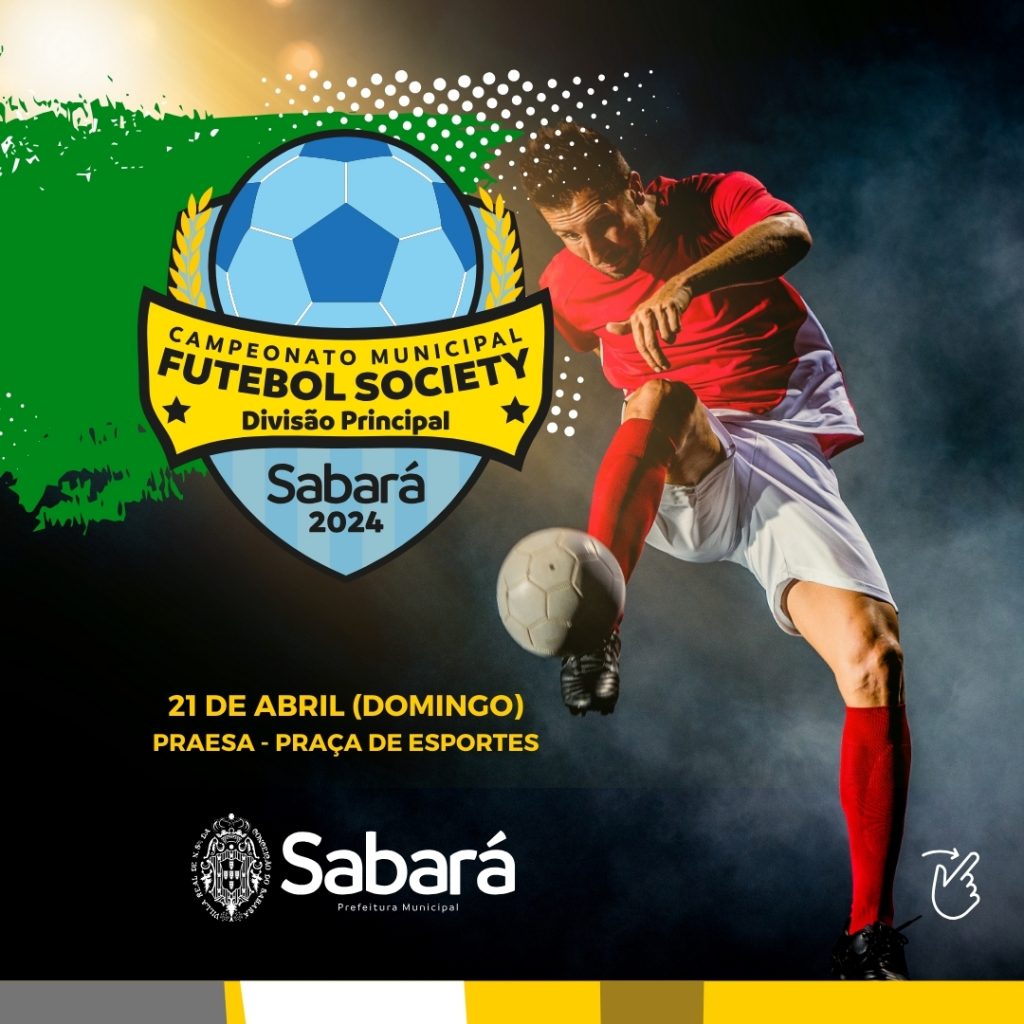 ESPORTES: PREFEITURA DE SABARÁ REALIZA MAIS UMA EDIÇÃO DO CAMPEONATO MUNICIPAL DE FUTEBOL SOCIETY, DIVISÃO PRINCIPAL