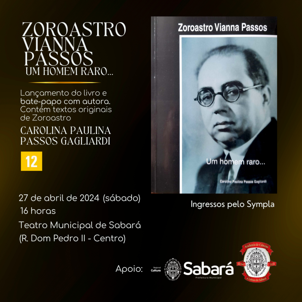 LITERATURA: PRIMA LANÇA MEMÓRIAS DE ZOROASTRO VIANNA PASSOS EM LIVRO INÉDITO, NO TEATRO MUNICIPAL DE SABARÁ