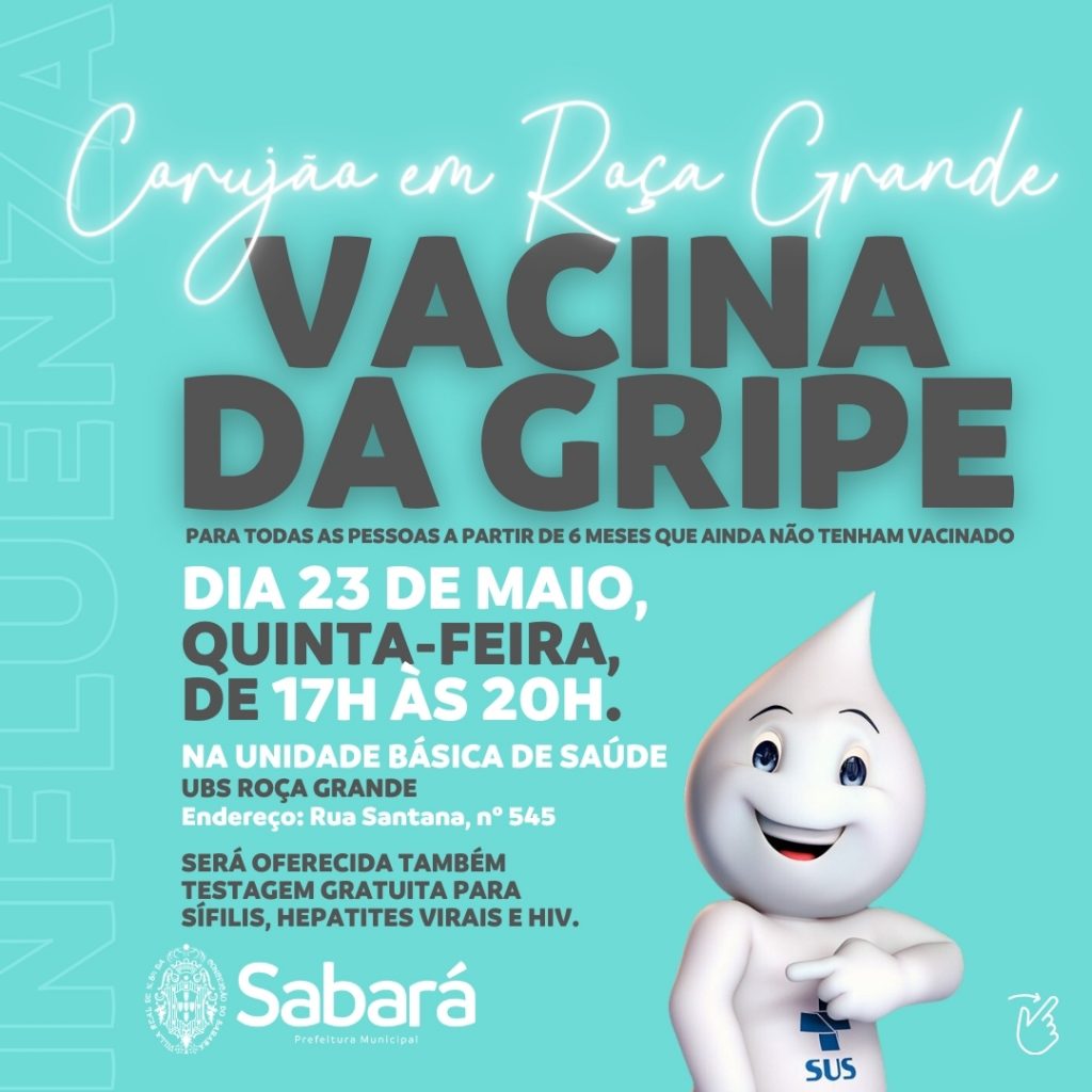 CORUJÃO: VACINAÇÃO CONTRA A GRIPE PARA TODAS AS PESSOAS ACIMA DE 6 MESES NA UBS ROÇA GRANDE, NESTA QUINTA-FEIRA (23/5)