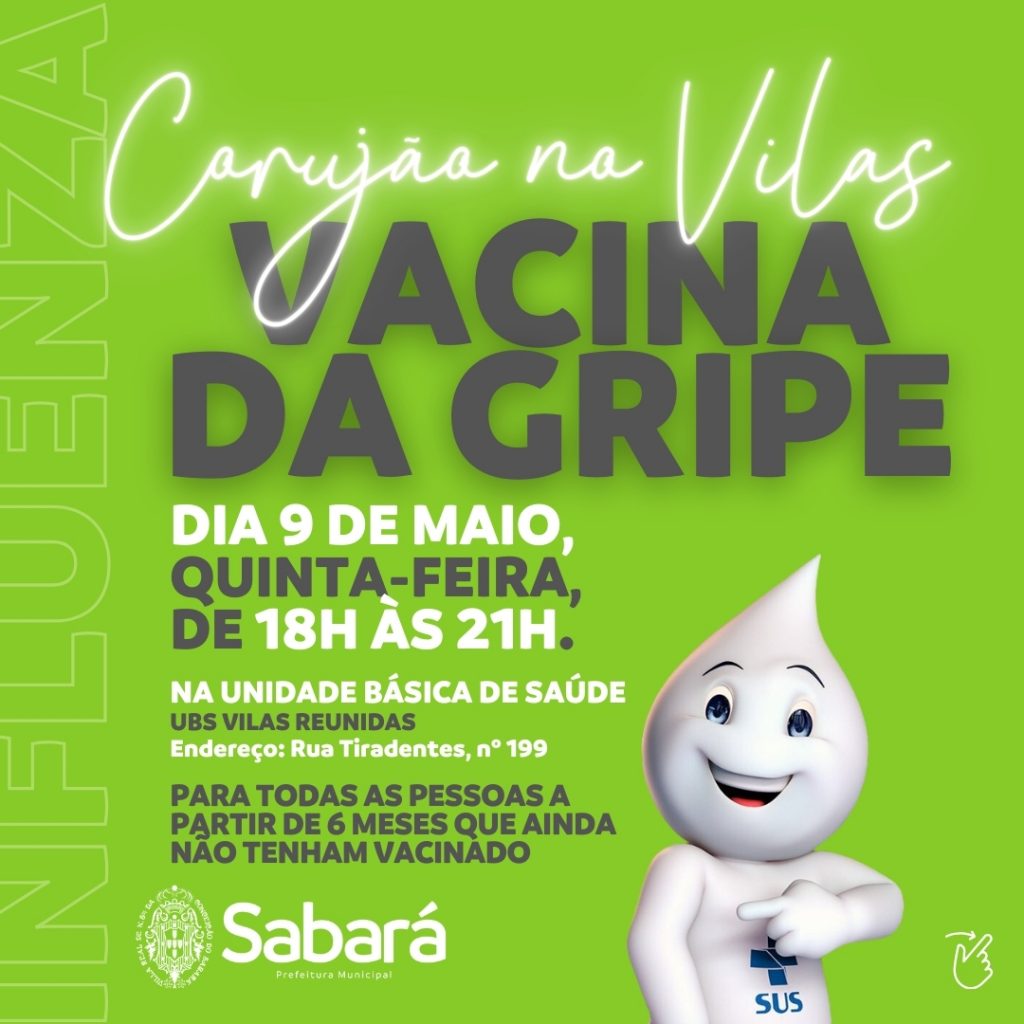 CORUJÃO: VACINAÇÃO CONTRA A GRIPE PARA TODAS AS PESSOAS ACIMA DE 6 MESES NA UBS VILAS REUNIDAS, NESTA QUINTA-FEIRA (9/5)