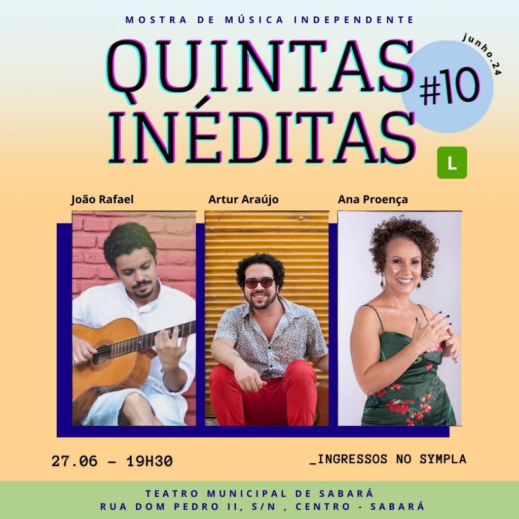 MOSTRA: QUINTAS INÉDITAS CHEGA NA 10ª EDIÇÃO COM NOVOS TALENTOS DA MÚSICA AUTORAL EM SABARÁ