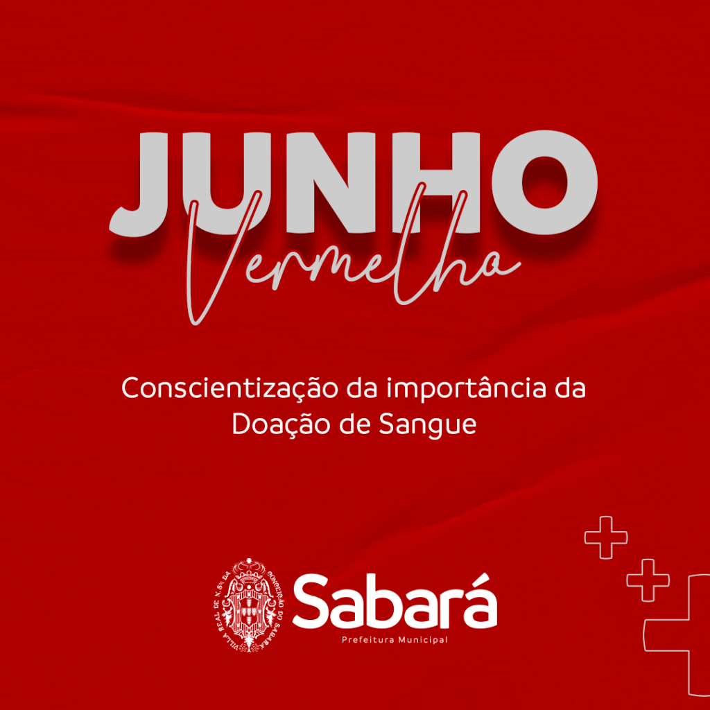 CAMPANHA: PREFEITURA DE SABARÁ ALERTA SOBRE A IMPORTÂNCIA DA DOAÇÃO DE SANGUE