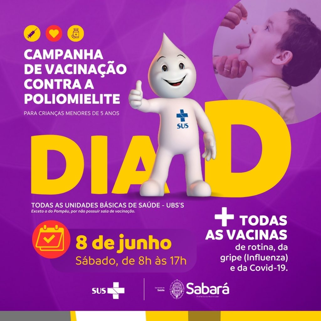 SAÚDE: SÁBADO, DIA 8 DE JUNHO, É “DIA D” DE VACINAÇÃO CONTRA A PARALISIA INFANTIL EM SABARÁ