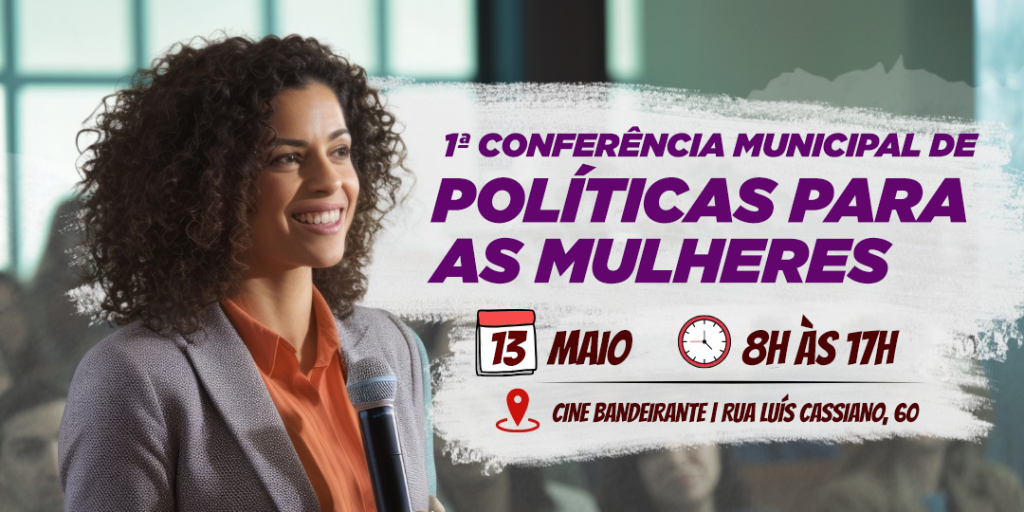 SABARÁ REALIZA 1ª CONFERÊNCIA MUNICIPAL DE POLÍTICAS PARA AS MULHERES NO DIA 13 DE MAIO