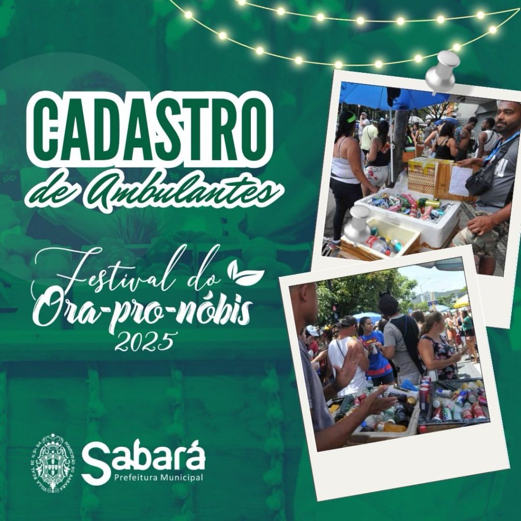 PREFEITURA DE SABARÁ ABRE CADASTRO DE AMBULANTES PARA O FESTIVAL DO ORA-PRO-NÓBIS