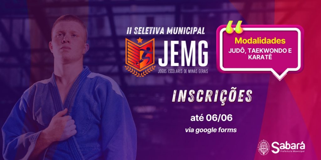 PREFEITURA DE SABARÁ ABRE INSCRIÇÕES PARA MODALIDADES DE LUTA NOS JOGOS ESCOLARES DE MINAS GERAIS (JEMG)