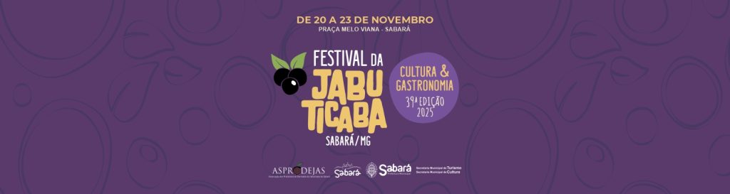 39º FESTIVAL DA JABUTICABA DE SABARÁ: QUATRO DIAS DE CULTURA, MÚSICA E SABOR — CONFIRA A PROGRAMAÇÃO