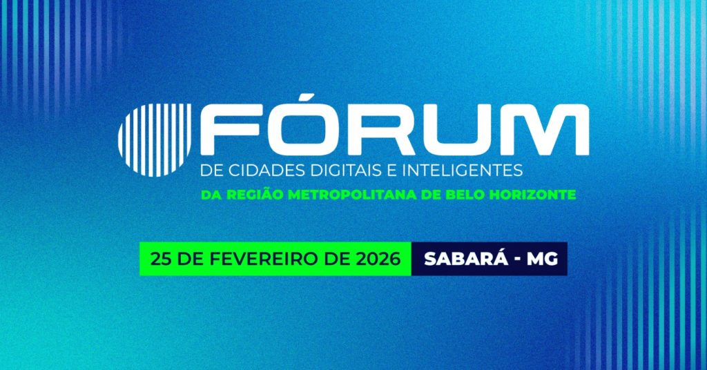 SABARÁ SEDIARÁ O FÓRUM DE CIDADES DIGITAIS E INTELIGENTES DA REGIÃO METROPOLITANA DE BELO HORIZONTE