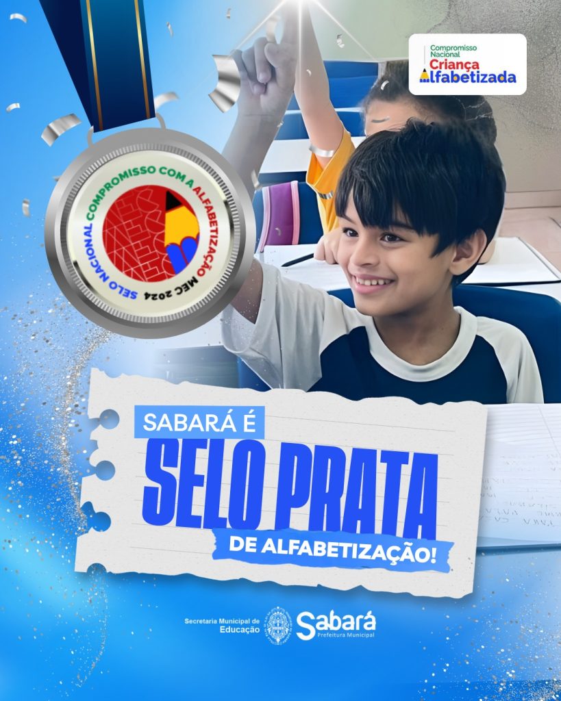 SABARÁ CONQUISTA SELO PRATA DO COMPROMISSO NACIONAL CRIANÇA ALFABETIZADA