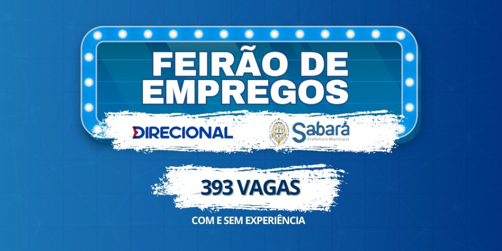 FEIRÃO DE EMPREGOS OFERECE 393 VAGAS EM SABARÁ