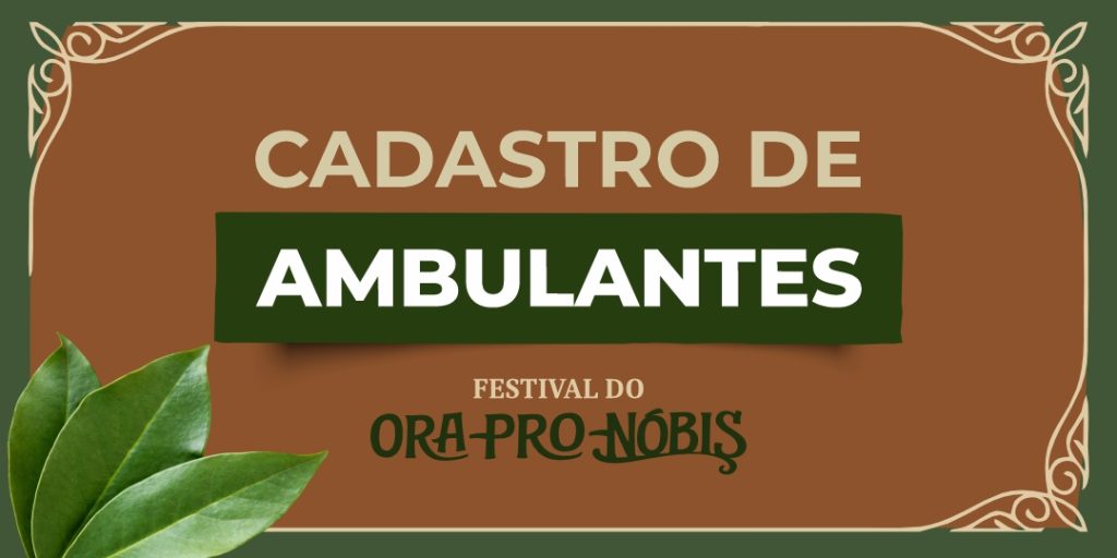 PREFEITURA DE SABARÁ DÁ INÍCIO AO CADASTRO DE AMBULANTES PARA O FESTIVAL DO ORA-PRO-NÓBIS 2026