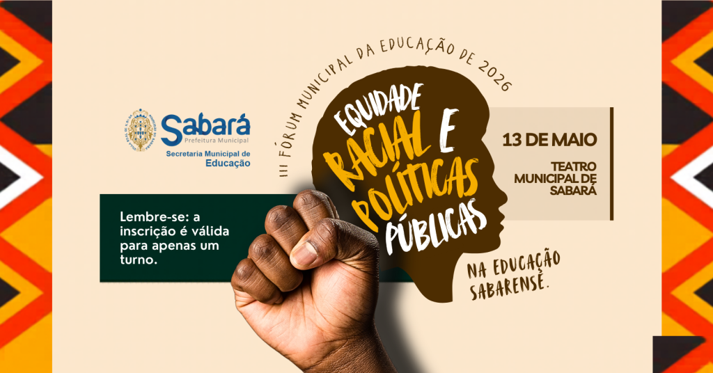 PREFEITURA DE SABARÁ PROMOVE III FÓRUM DE EQUIDADE RACIAL NA EDUCAÇÃO