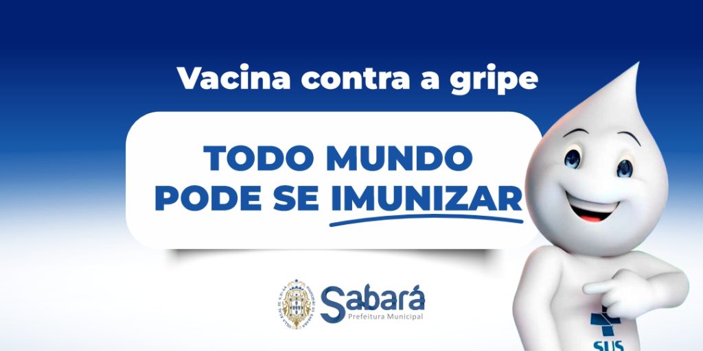 SABARÁ AMPLIA CAMPANHA DE VACINAÇÃO CONTRA A GRIPE PARA PESSOAS A PARTIR DE 6 MESES