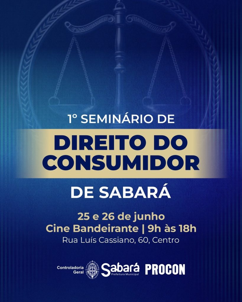 SABARÁ REALIZA 1º SEMINÁRIO DE DIREITO DO CONSUMIDOR NOS DIAS 25 E 26 DE JUNHO